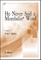 He Never Said a Mumbalin' Word SATB choral sheet music cover